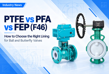 PTFE, PFA and FEP lined ball and butterfly valves for corrosive chemical service.jpg